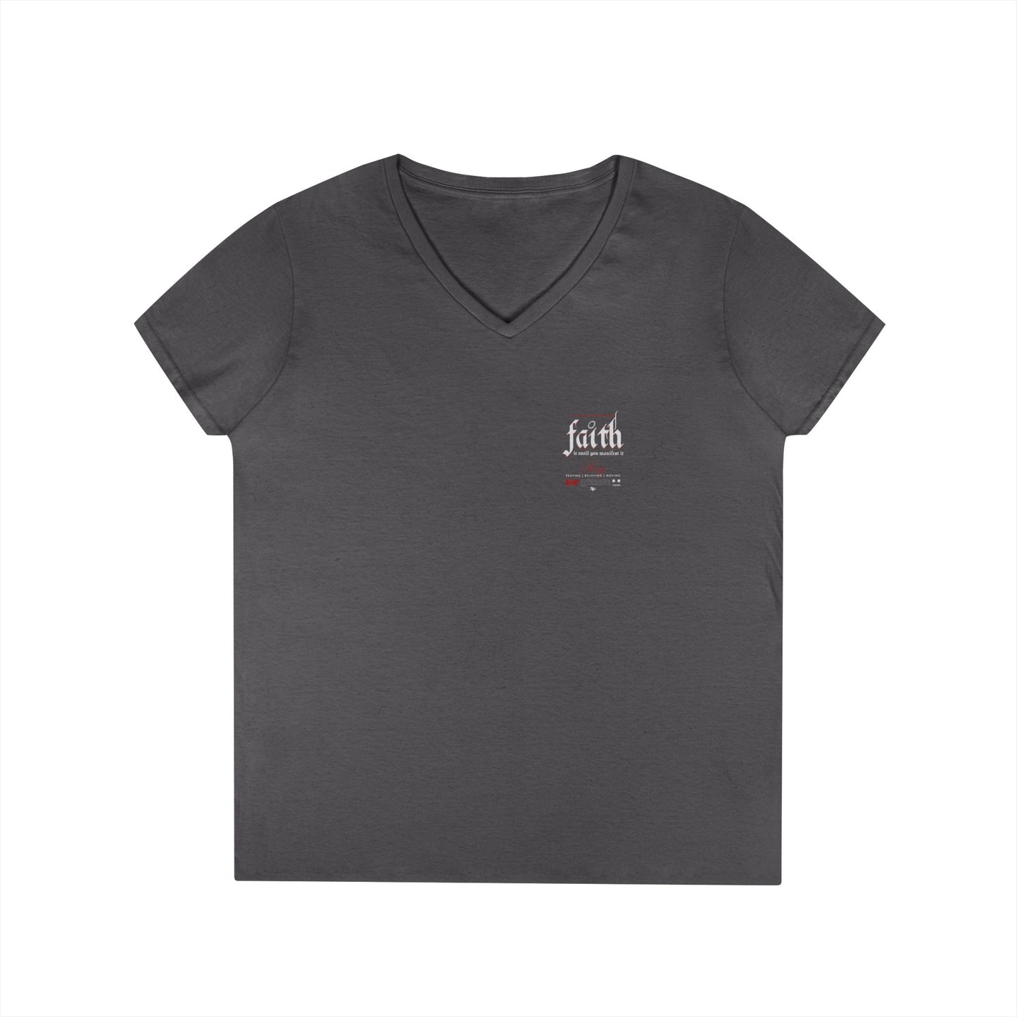 Faith It Ladies' V-Neck T-Shirt