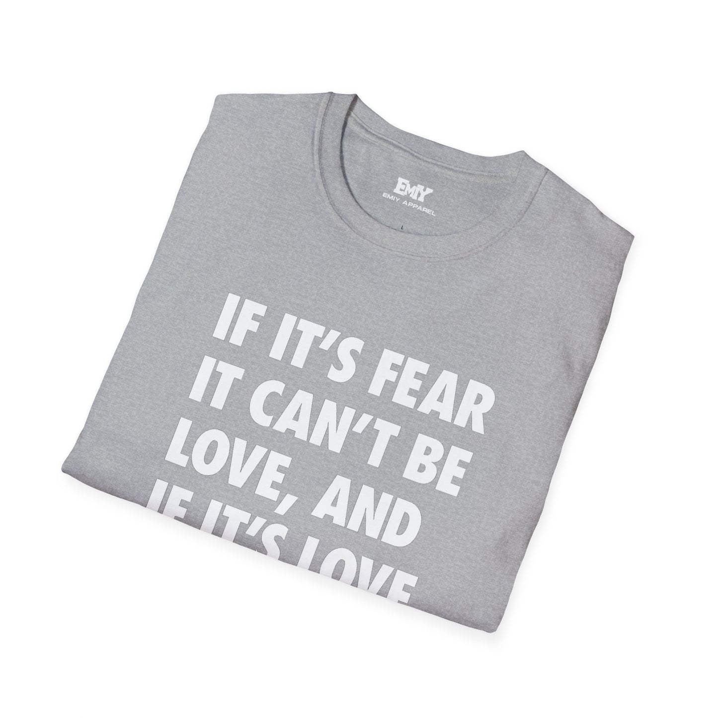 EMIY Quote Unisex T-Shirt - Fear of Love