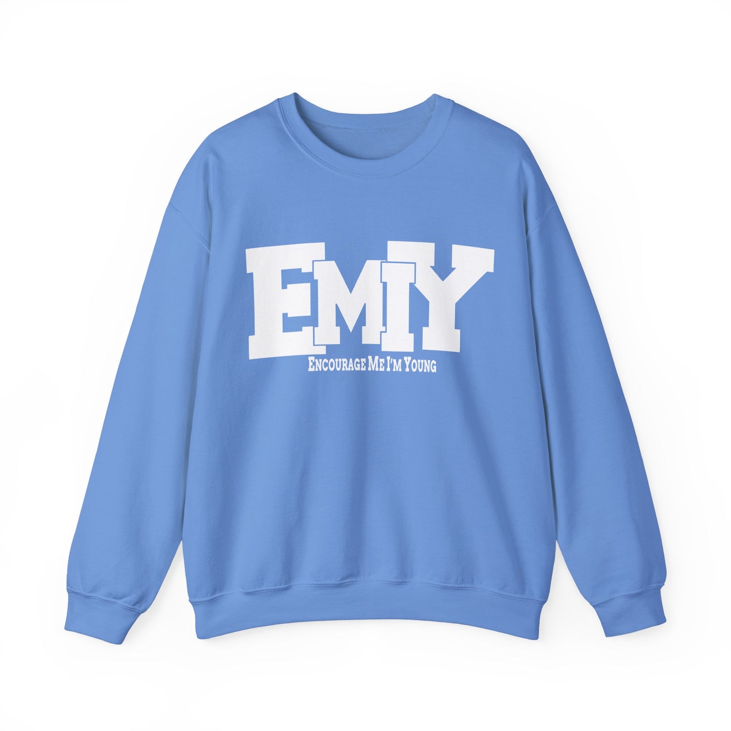 EMIY Encouragement Sweatshirt - Stay Young and Inspired