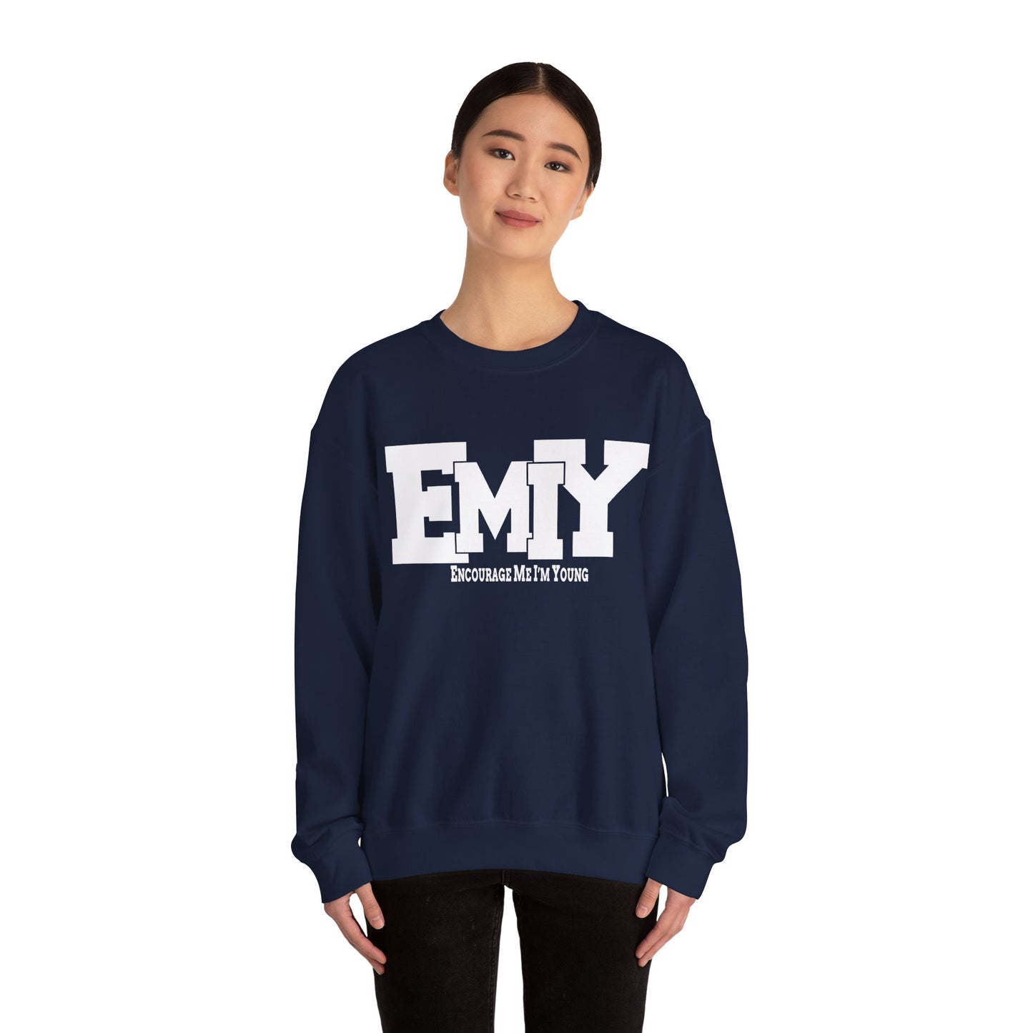 EMIY Encouragement Sweatshirt - Stay Young and Inspired