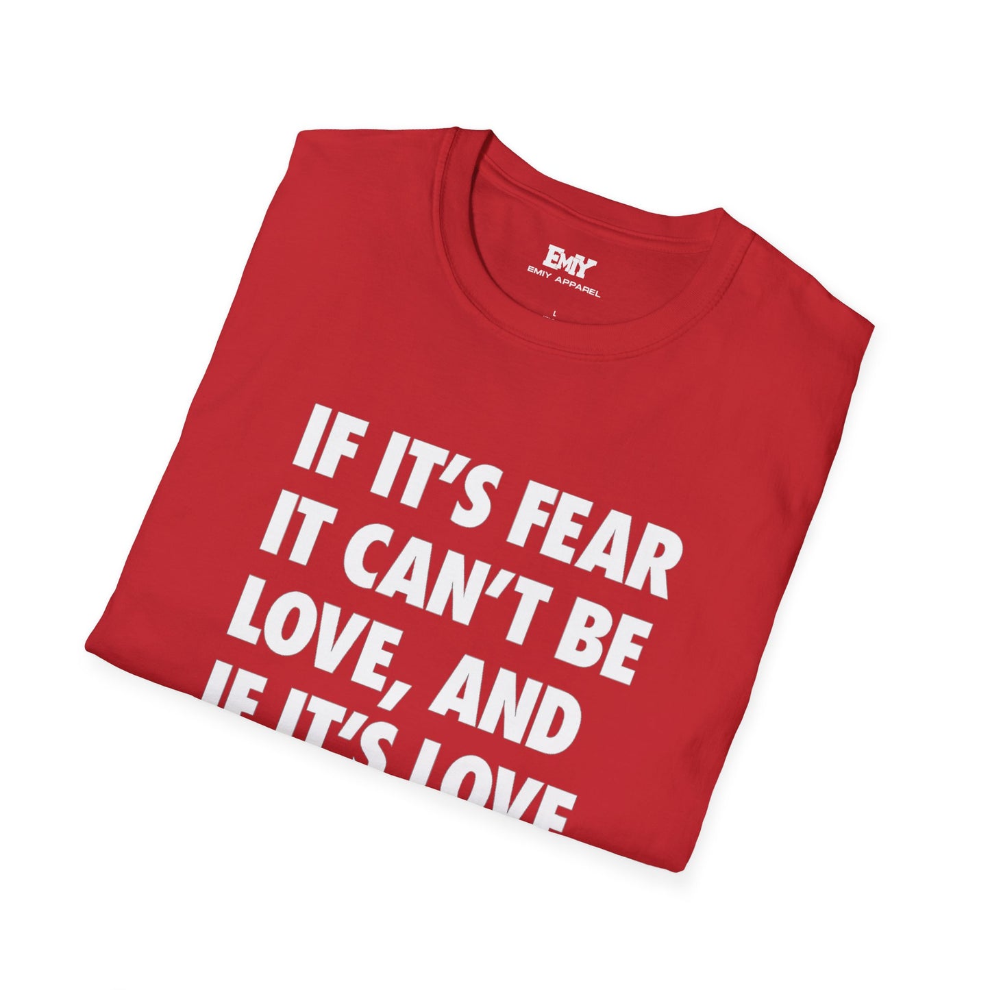 EMIY Quote Unisex T-Shirt - Fear of Love