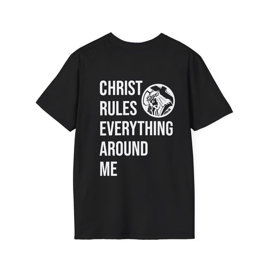 Christ Rules Everything Around Me Unisex T-Shirt
