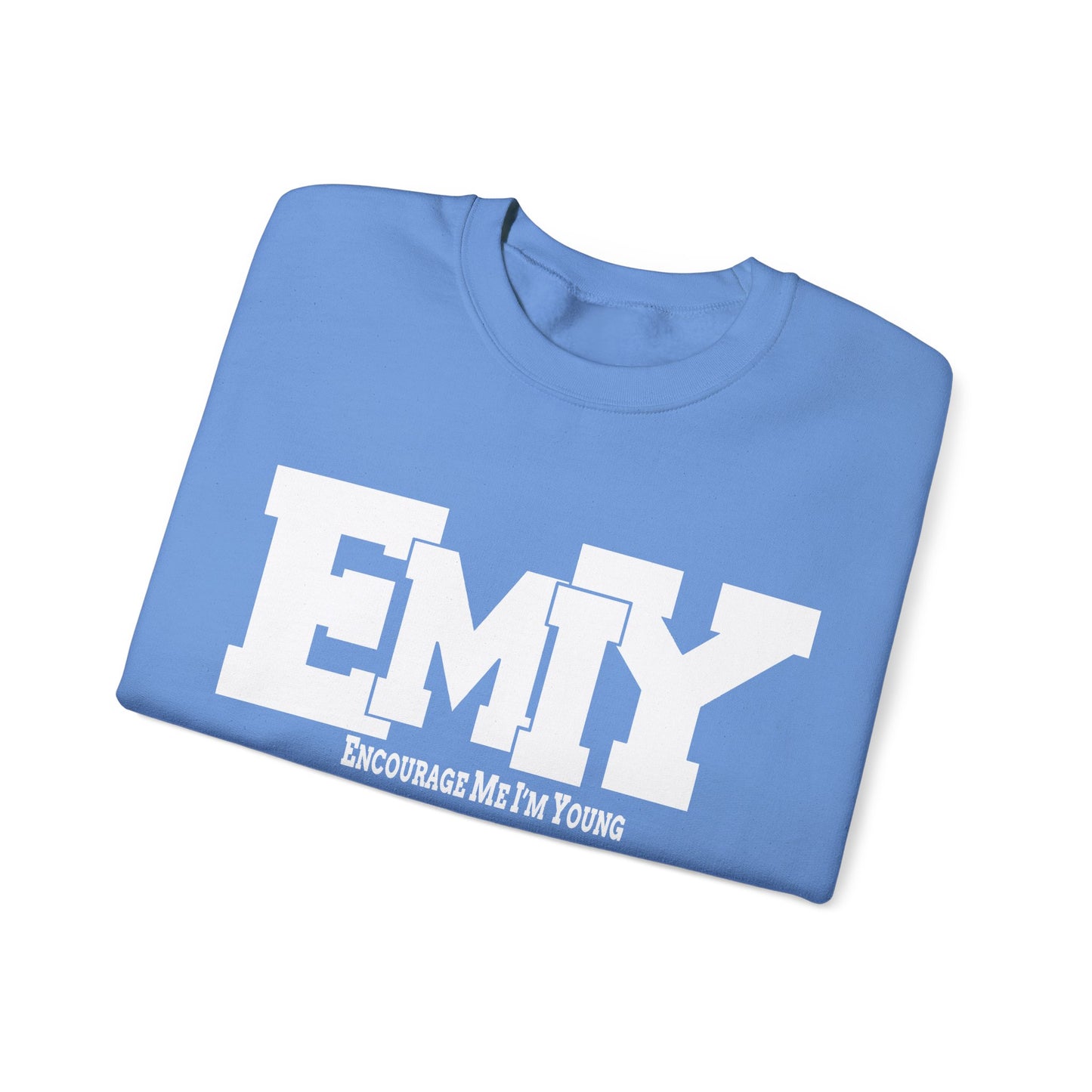 EMIY Encouragement Sweatshirt - Stay Young and Inspired