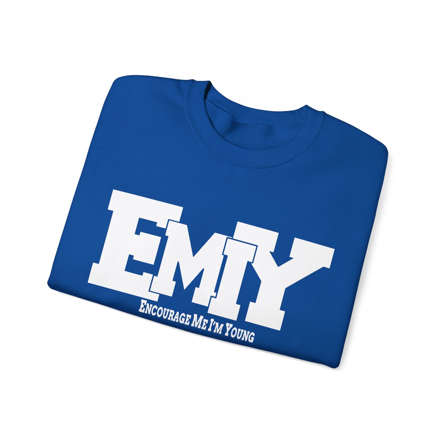 EMIY Encouragement Sweatshirt - Stay Young and Inspired