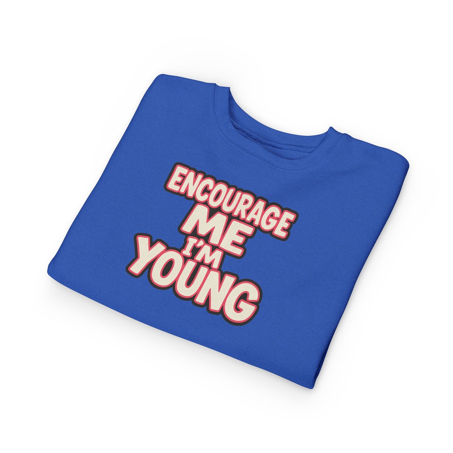 EMIY Toddler Sweatshirt - 'Encourage Me I'm Young' Cute Motivational Pullover for Kids