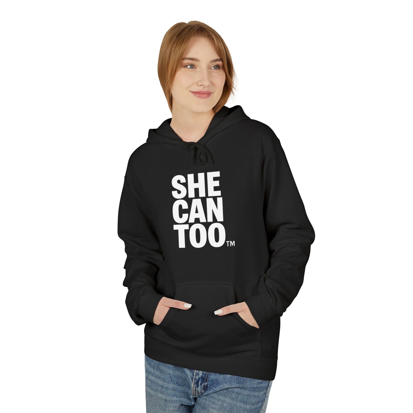 She Can Too Hoodie (She Leads)