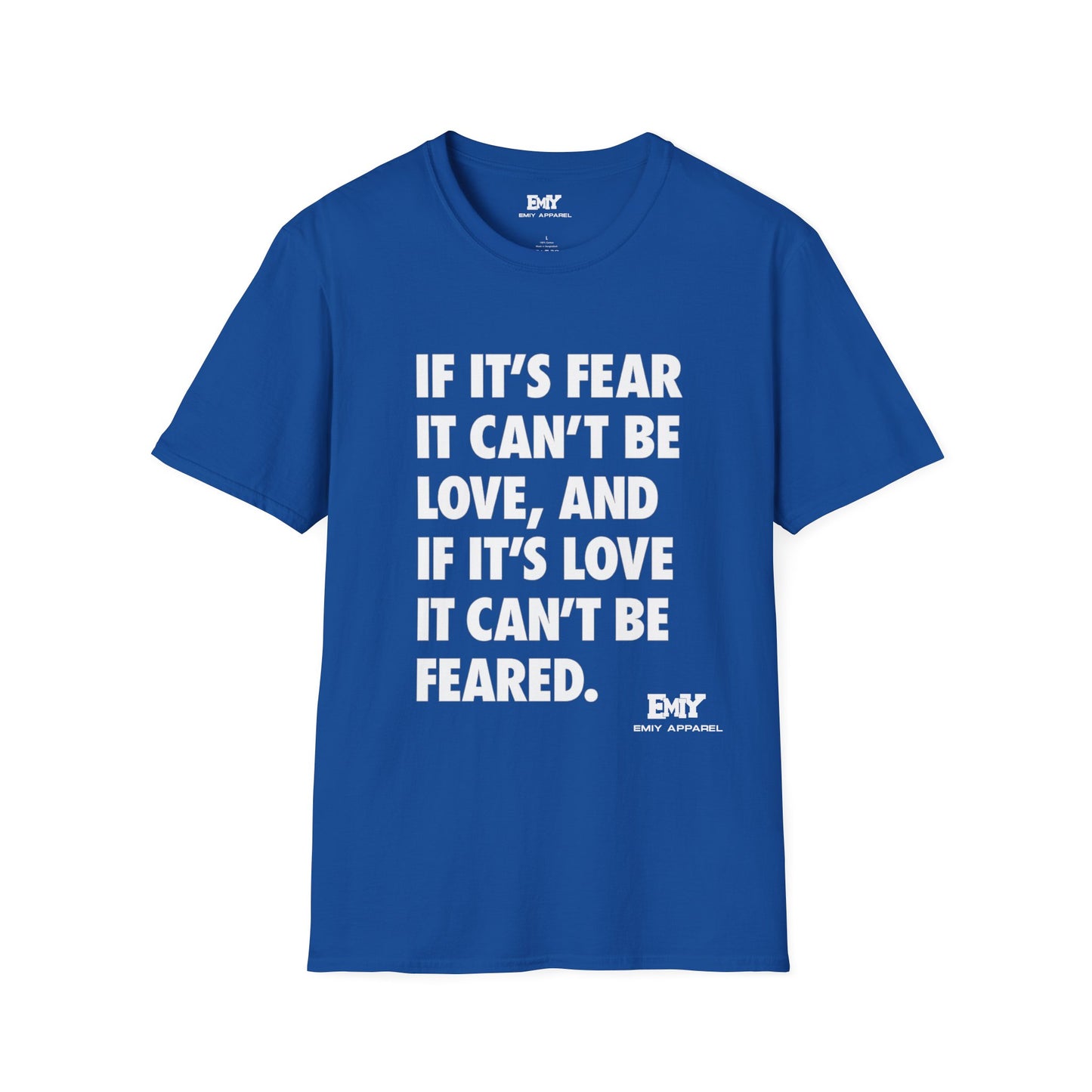 EMIY Quote Unisex T-Shirt - Fear of Love