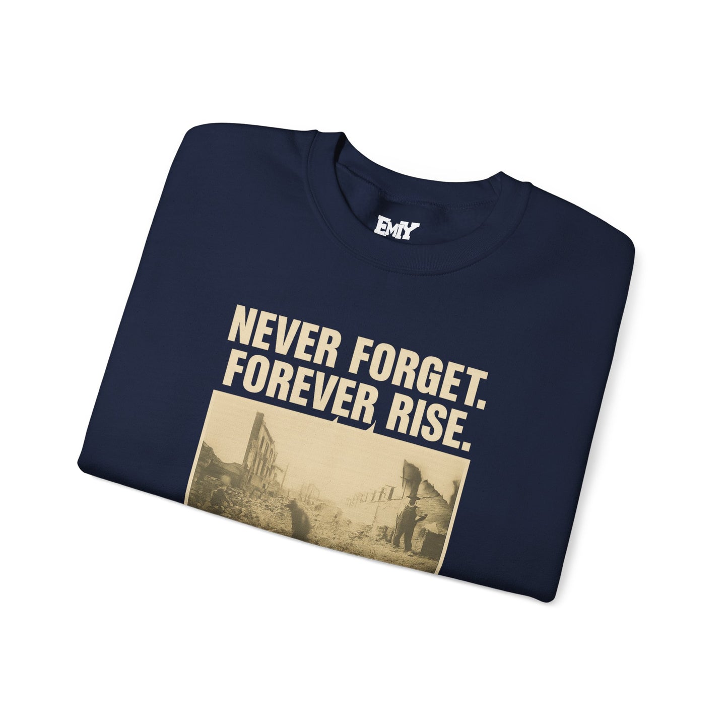 EMIY Tulsa Remembered Vintage Crewneck Sweatshirt — "Never Forget Forever Rise"