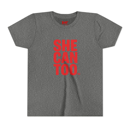 Empowerment Youth Tee - "She Can Too" Inspirational Shirt