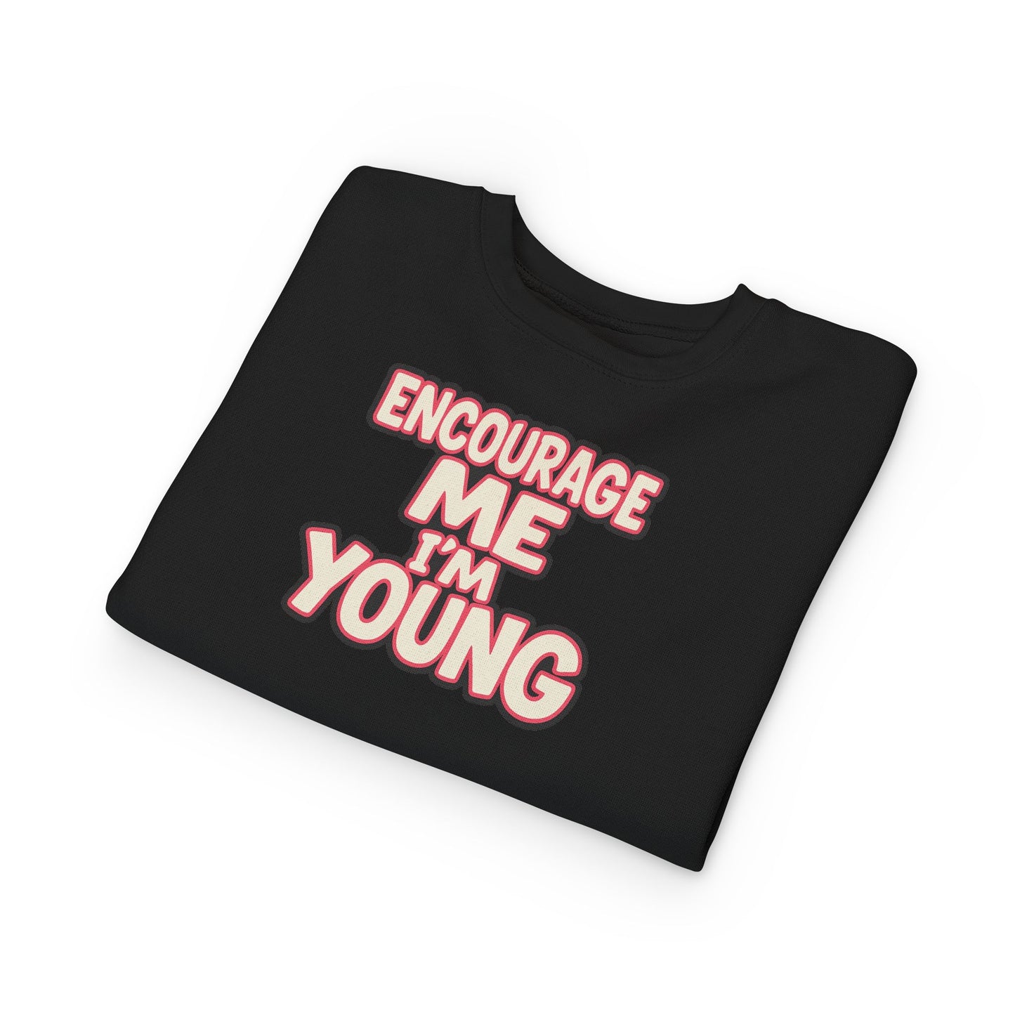 EMIY Toddler Sweatshirt - 'Encourage Me I'm Young' Cute Motivational Pullover for Kids