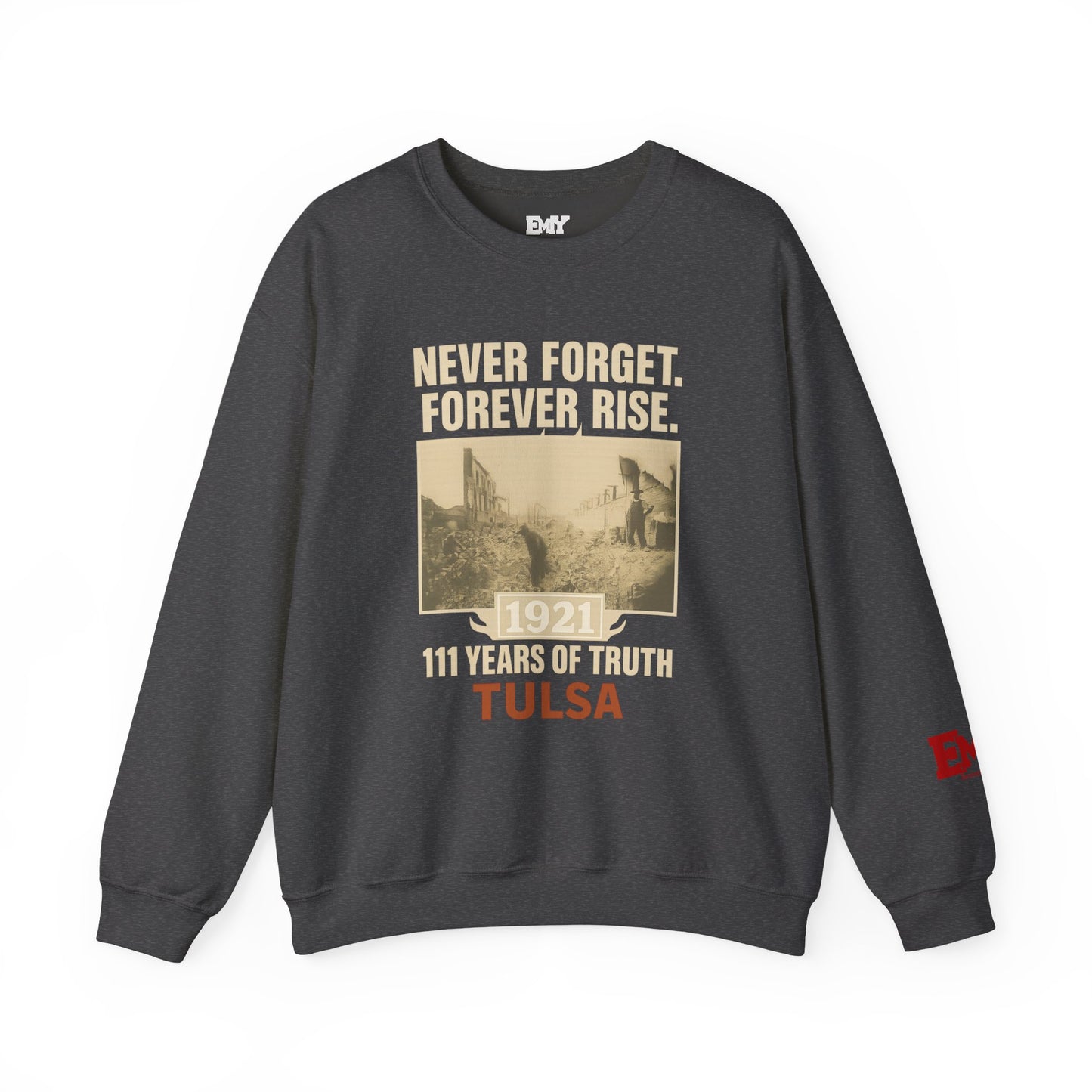EMIY Tulsa Remembered Vintage Crewneck Sweatshirt — "Never Forget Forever Rise"