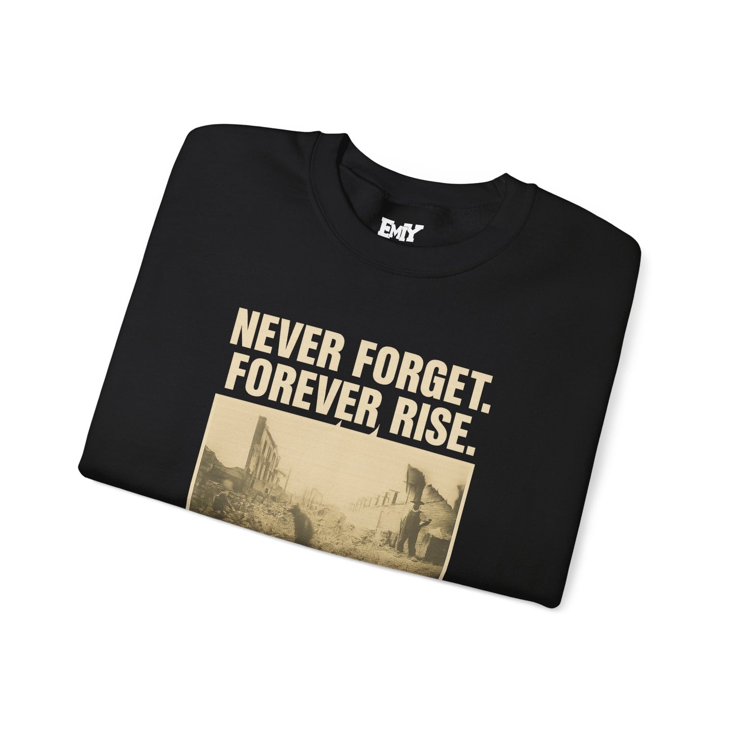 EMIY Tulsa Remembered Vintage Crewneck Sweatshirt — "Never Forget Forever Rise"