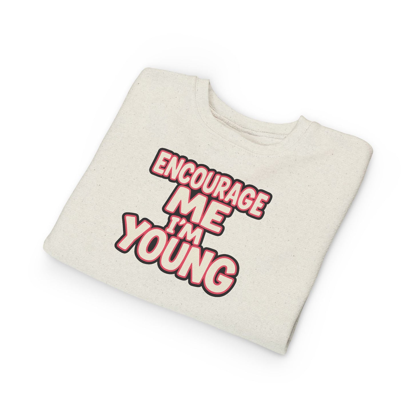 EMIY Toddler Sweatshirt - 'Encourage Me I'm Young' Cute Motivational Pullover for Kids